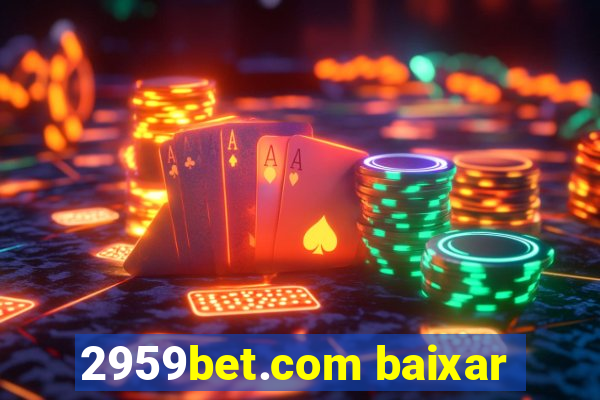 2959bet.com baixar